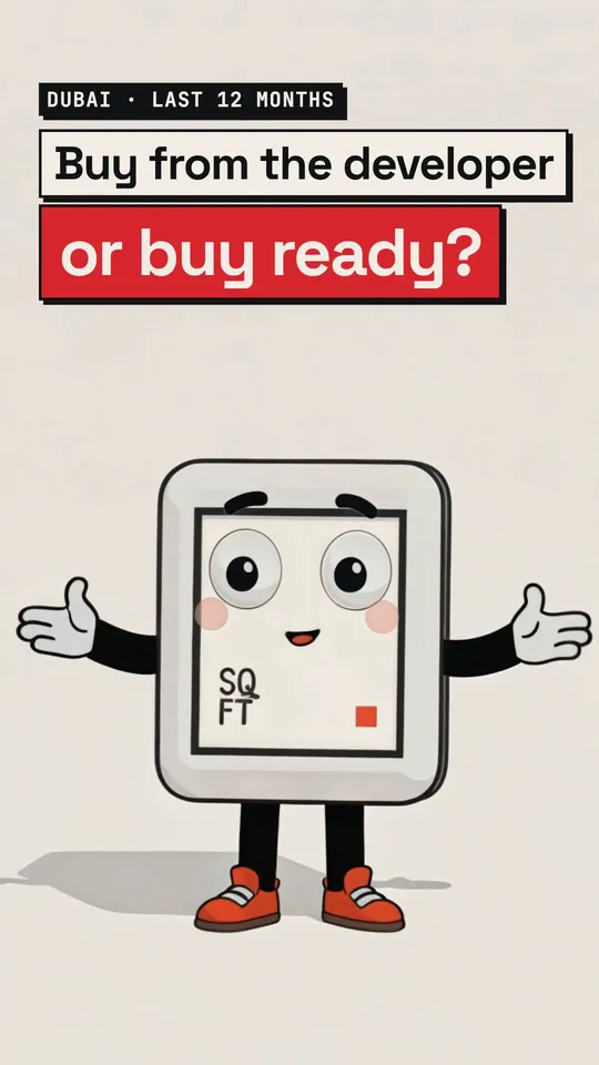 Buying from the developer vs buying ready in Dubai: a 19% gap per sq ft